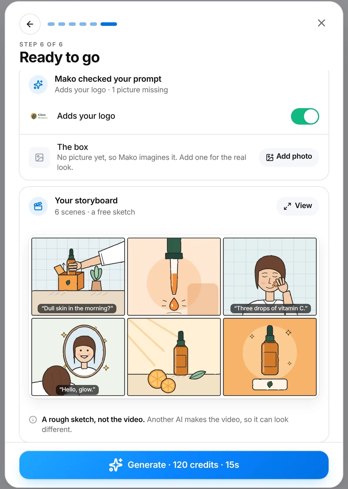 Ready to go: Mako checked your prompt (adds your logo, one picture missing) and a free 6-scene storyboard sketch with the spoken lines as captions