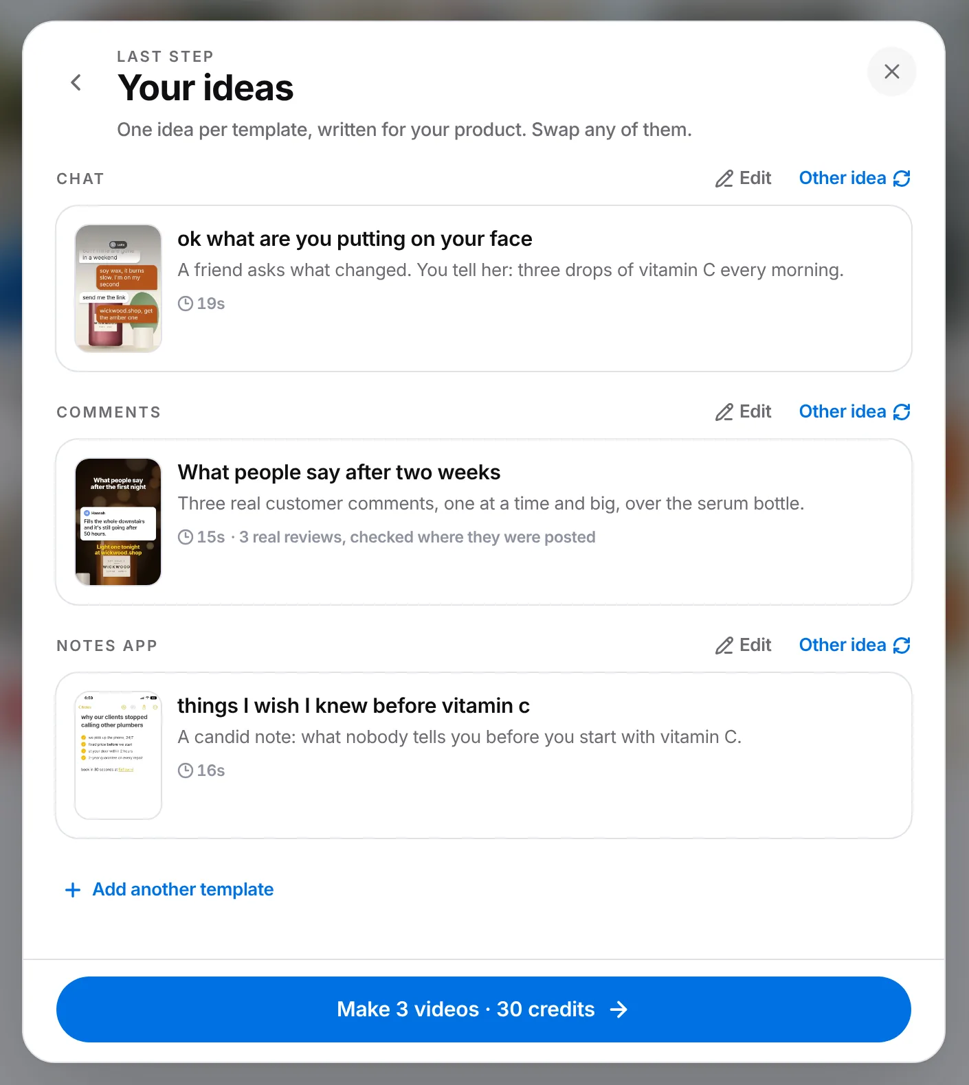 Your ideas: one idea per template for Vitamin C Serum, and a Make 3 videos for 30 credits button